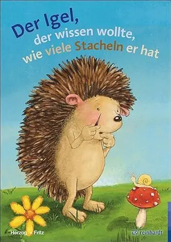 Produktbild: Der Igel, der wissen wollte, wie viele Stacheln er hat: Ein Bilderbuch zum Zählen und Zerlegen