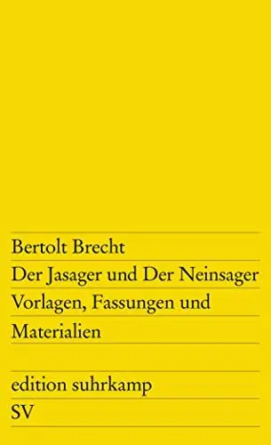 Produktbild: Der Jasager und Der Neinsager: Vorlagen, Fassungen, Materialien. Deutsch und englisch (edition suhrkamp)