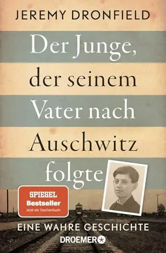 Produktbild: Der Junge, der seinem Vater nach Auschwitz folgte: Eine wahre Geschichte | Der SPIEGEL-Bestseller jetzt im Taschenbuch