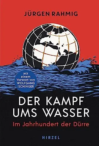 Produktbild: Der Kampf ums Wasser: Im Jahrhundert der Dürre: Im Jahrhundert der Dürre | Wasserknappheit, Kriege, Naturkatastrophen: Im Jahrhundert der Dürre | ... ... Bild der Wasserknappheit im 21. Jahrhundert