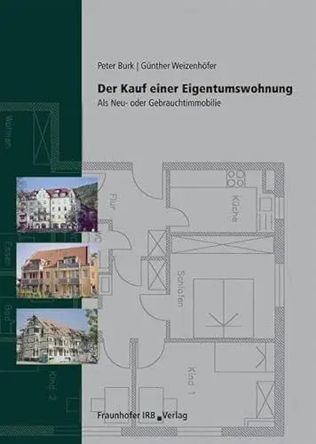 Produktbild: Der Kauf einer Eigentumswohnung: Als Neu- oder Gebrauchtimmobilie