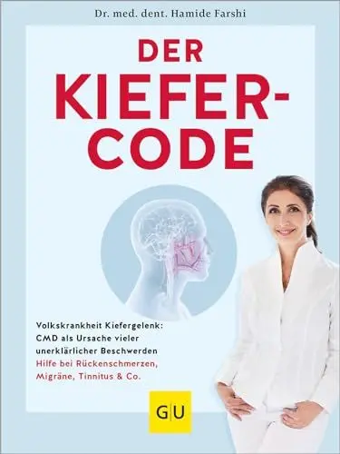 Produktbild: Der Kiefer-Code: Volkskrankheit Kiefergelenk: CMD als Ursache vieler unerklärlicher Beschwerden / Hilfe bei Rückenschmerzen, Migräne, Tinnitus & Co. (GU Alternativmedizin)