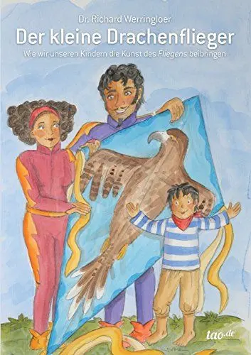 Produktbild: Der Kleine Drachenflieger: Wie wir unseren Kindern die Kunst des „Fliegens“ beibringen