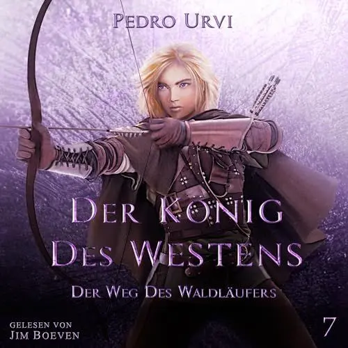 Produktbild: Der König des Westens: Der Weg des Waldläufers, Buch 7