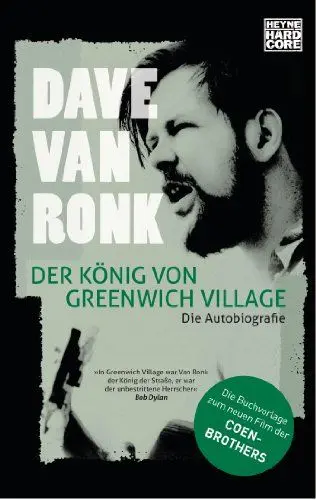 Produktbild: Der König von Greenwich Village: Die Autobiografie: Die Autobiografie. Die Buchvorlage zum neuen Film der Coen-Brothers