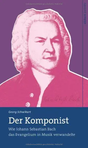 Produktbild: Der Komponist: Wie Johann Sebastian Bach das Evangelium in Musik verwandelte (wichern porträts)