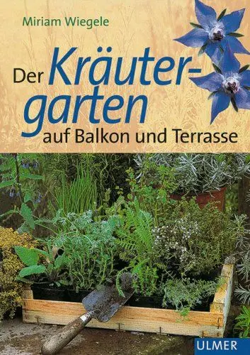 Produktbild: Der Kräutergarten auf Balkon und Terrasse. (Garten-Ratgeber)