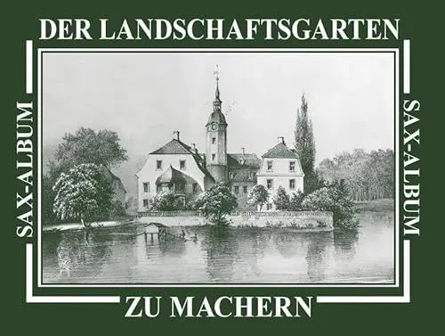 Produktbild: Der Landschaftsgarten zu Machern: Sax-Album