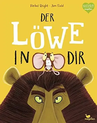 Produktbild: Der Löwe in dir: Ein Bilderbuch für Kinder ab 3 Jahren über Gefühle wie Mut und Selbstvertrauen (Bright/Field Bilderbücher)