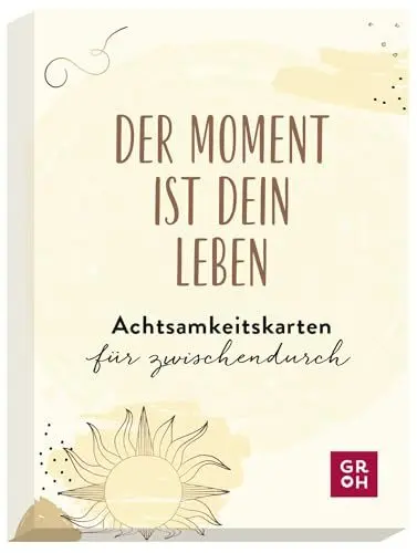 Produktbild: Der Moment ist dein Leben - Achtsamkeitskarten für zwischendurch: Karten-Set mit 50 Affirmationskarten | Achtsamkeits-Geschenk für mehr Glück und Freude