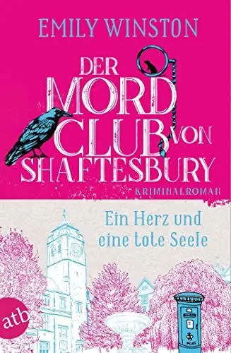 Produktbild: Der Mordclub von Shaftesbury – Ein Herz und eine tote Seele: Kriminalroman (Penelope St. James ermittelt)