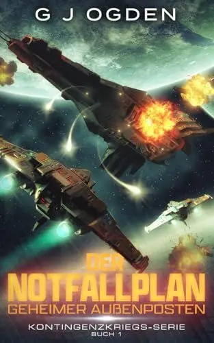 Produktbild: Der Notfallplan: Geheimer Außenposten (Kontingenzkriegs-Serie, Band 1)