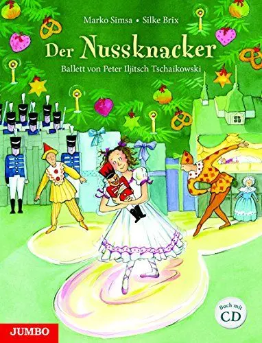 Produktbild: Der Nussknacker: Ballett von Peter Iljitsch Tschaikowski (Marko Simsa: König der Kinderkonzerte)