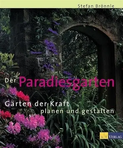 Produktbild: Der Paradiesgarten: Gärten der Kraft planen und gestalten