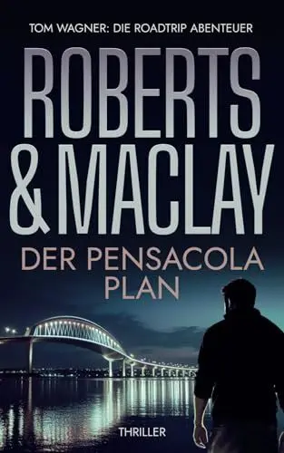 Produktbild: Der Pensacola Plan (Tom Wagner: Die Roadtrip Abenteuer, Band 2)
