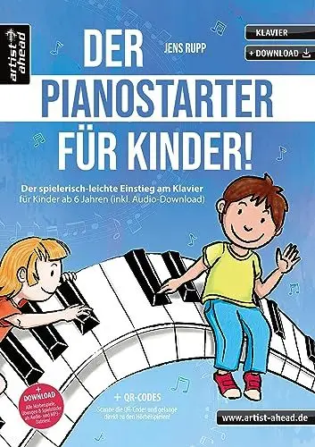Produktbild: Der PianoStarter für Kinder! Der spielerisch-leichte Einstieg am Klavier für Kinder ab 6 Jahren (inkl. QR-Codes + Audio-Download). Klavierschule für Anfänger. Fingerübungen. Klaviernoten