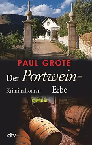 Produktbild: Der Portwein-Erbe: Kriminalroman (Europäische-Weinkrimi-Reihe)
