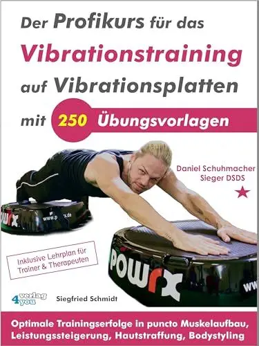 Produktbild: Der Profikurs für das Vibrationstraining auf Vibrationsplatten mit 250 Übungsvorlagen: Optimale Trainingserfolge in puncto Muskelaufbau, Leistungssteigerung, Hautstraffung, Bodystyling
