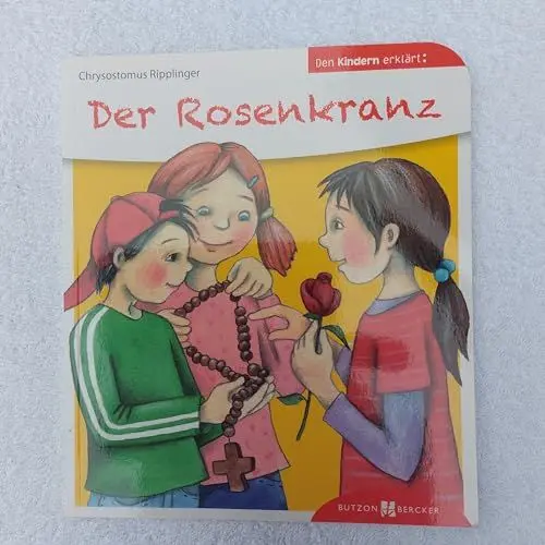 Produktbild: Der Rosenkranz. Den Kindern erklärt. Vaterunser, Ave Maria und die Gesätze des Rosenkranzgebetes, für Kinder anschaulich vermittelt. Sachbuch für ... die Kommunion: Den Kindern erzählt/erklärt 8