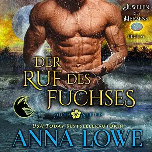 Produktbild: Der Ruf des Fuchses: Aloha Shifters: Juwelen des Herzens 6