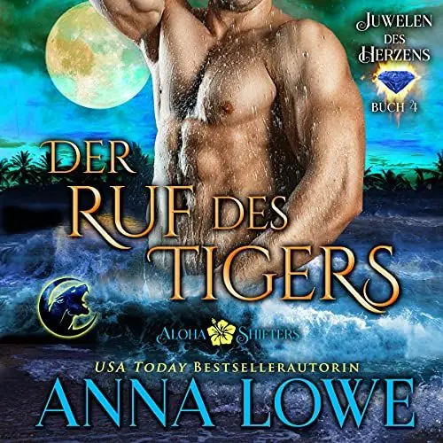 Produktbild: Der Ruf des Tigers: Aloha Shifters: Juwelen des Herzens 4