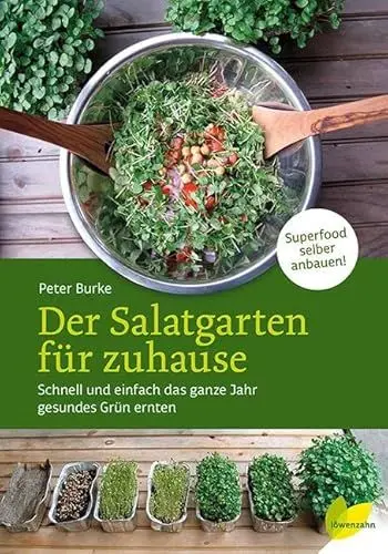 Produktbild: Der Salatgarten für zuhause: Schnell und einfach das ganze Jahr gesundes Grün ernten. Superfood selber anbauen!