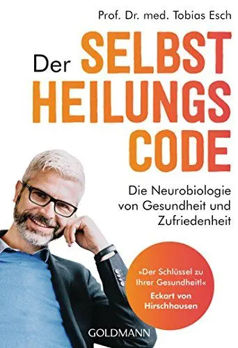 Produktbild: Der Selbstheilungscode: Die Neurobiologie von Gesundheit und Zufriedenheit - 