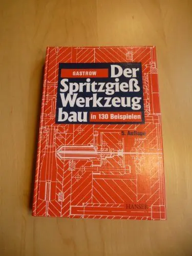 Produktbild: Der Spritzgießwerkzeugbau: in 130 Beispielen