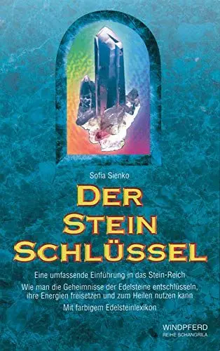 Produktbild: Der Steinschlüssel: eine umfassende Einführung in das Stein-Reich