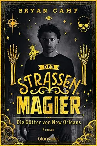 Produktbild: Der Straßenmagier - Die Götter von New Orleans: Roman (Die Halbmondstadt, Band 1)