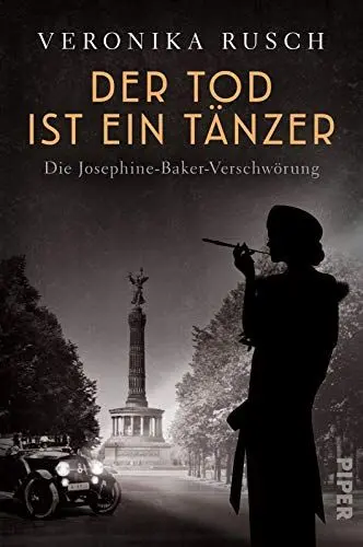 Produktbild: Der Tod ist ein Tänzer (Die schwarze Venus 1): Die Josephine-Baker-Verschwörung | Spannungsreicher historischer Krimi aus Berlin