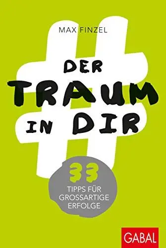 Produktbild: Der Traum in dir: 33 Tipps für großartige Erfolge (Dein Erfolg)