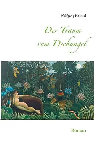 Produktbild: Der Traum vom Dschungel: Roman