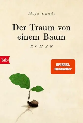 Produktbild: Der Traum von einem Baum: Roman (Klimaquartett, Band 4)
