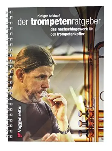 Produktbild: Der Trompeten-Ratgeber: Das Nachschlagewerk für den Trompetenkoffer