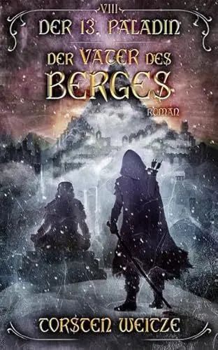 Produktbild: Der Vater des Berges: Der 13. Paladin: Band VIII