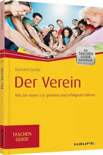 Produktbild: Der Verein: Wie Sie einen e.V. erfolgreich gründen und führen (Haufe TaschenGuide)