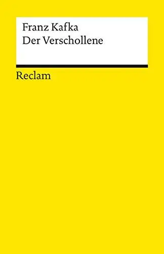 Produktbild: Der Verschollene. Roman. Textausgabe mit Nachwort: Kafka, Franz – Deutsch-Lektüre, Deutsche Klassiker der Literatur – 9688 (Reclams Universal-Bibliothek)