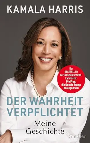 Produktbild: Der Wahrheit verpflichtet: Meine Geschichte - DIE AUTOBIOGRAFIE DER PRÄSIDENTSCHAFTSKANDIDATIN -