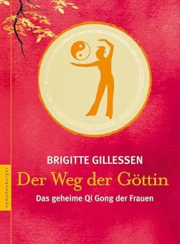 Produktbild: Der Weg der Göttin: Das geheime Qi Gong der Frauen