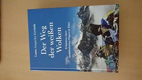 Produktbild: Der Weg der weißen Wolken: Erlebnisse eines buddhistischen Pilgers in Tibet