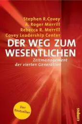 Produktbild: Der Weg zum Wesentlichen: Zeitmanagement der vierten Generation