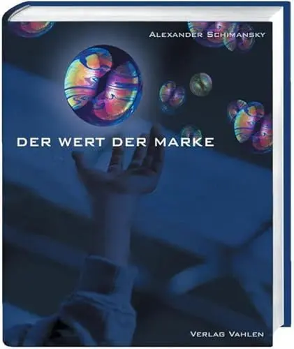 Produktbild: Der Wert der Marke: Markenbewertungsverfahren für ein erfolgreiches Markenmanagement