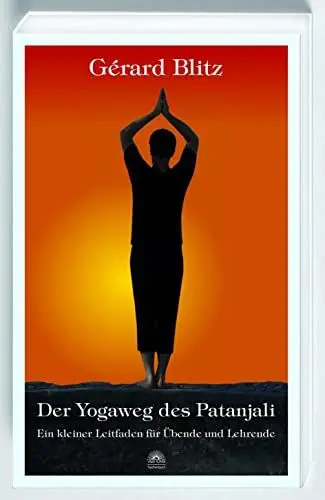 Produktbild: Der Yogaweg des Patanjali: Ein kleiner Leitfaden für Übende und Lehrende
