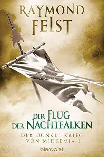 Produktbild: Der dunkle Krieg von Midkemia 1 - Der Flug der Nachtfalken: Roman