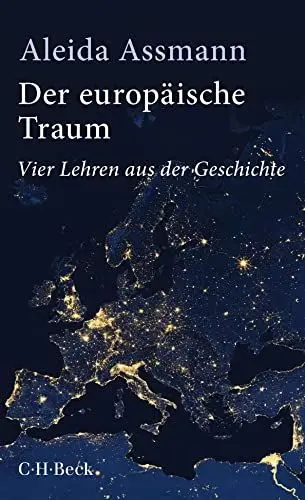 Produktbild: Der europäische Traum: Vier Lehren aus der Geschichte (Beck Paperback)
