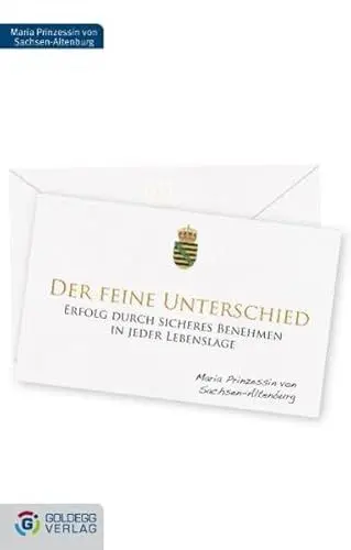 Produktbild: Der feine Unterschied: Erfolg durch sicheres Benehmen in allen Lebenslagen (Goldegg Gesellschaft)