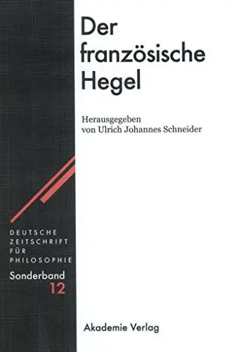 Produktbild: Der französische Hegel (Deutsche Zeitschrift für Philosophie / Sonderbände, 12, Band 12)