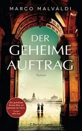 Produktbild: Der geheime Auftrag: Roman. »Ein grandioser, frischer Blick auf Leonardo da Vinci.« Corriere della Sera