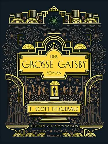Produktbild: Der große Gatsby: Der Klassiker der Goldenen Zwanziger als edle Schmuckausgabe | Mit Goldfolienprägung | Genial illustriert vom Künstler Adam Simpson